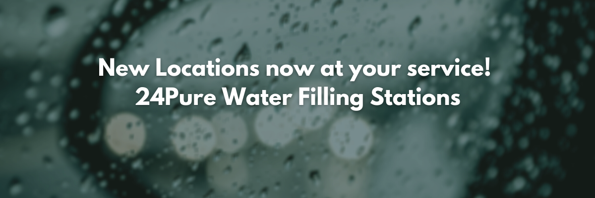 NEW Locations now at your service! 24Pure Water Filling Stations